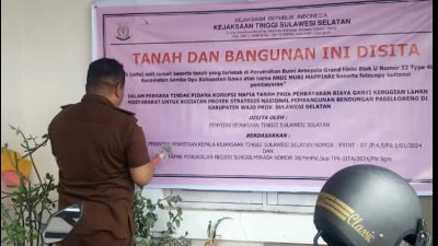 Kejati Sulsel Menyita Tanah dan Bangunan Milik Mafia Tanah, Perkara Kasus Strategis Nasional Pembangunan Bendungan Paselloreng Kab. Wajo