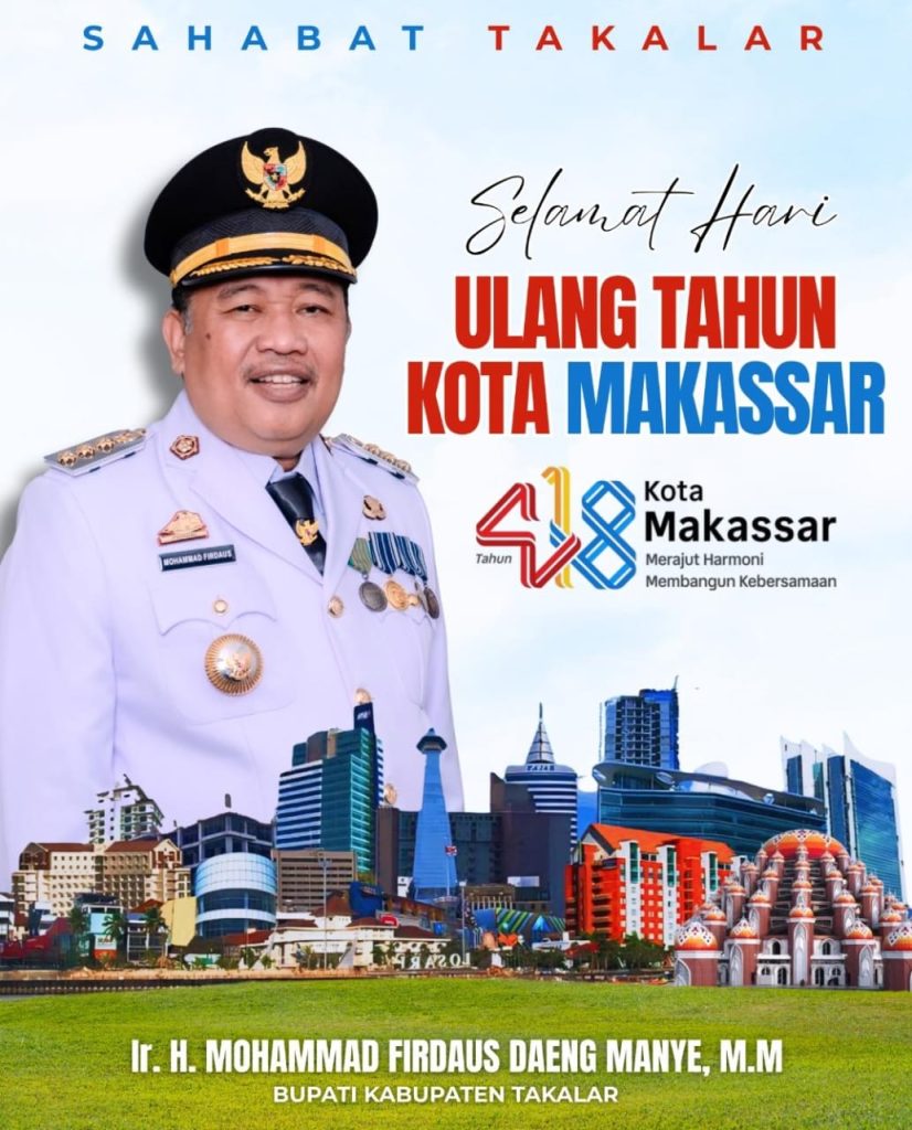Bupati Takalar, H.M. Firdaus Daeng Manye,Ucapkan Selamat Hut Kota Makassar
